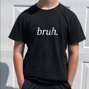bruh. Funny Saying Black Shirt White Letters Humorous T-shirt Unisex Sz S M L XL